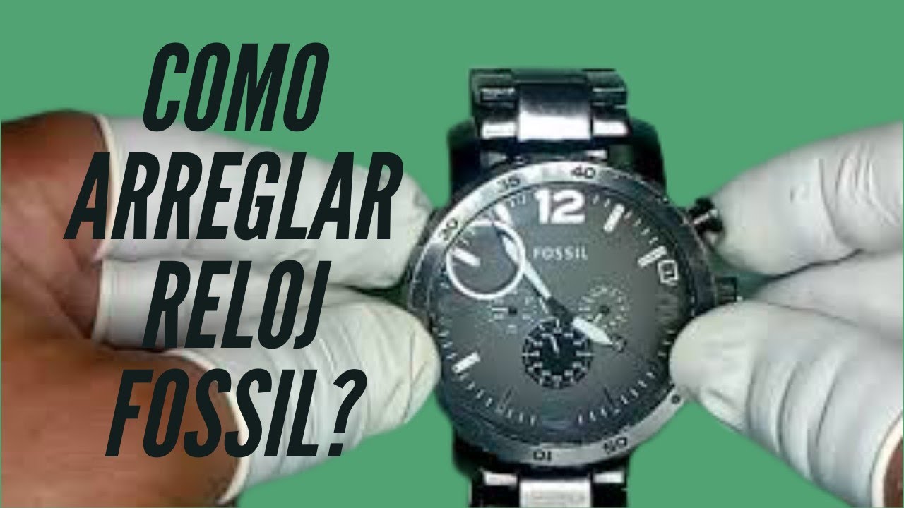 Cómo Arreglar Reloj FOSSIL Cuarzo que sufre golpe se avería parte del  movimiento y deja de funcionar - YouTube