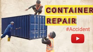 Container Repairing || Accident container repair