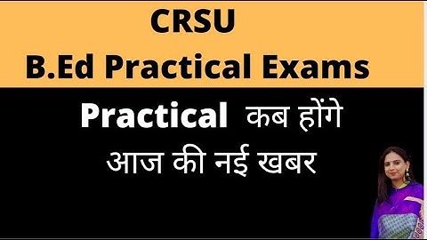 |CRSU|B.Ed practical Examination 2021|Guidelines|