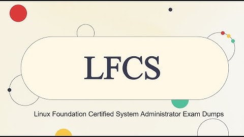 Free LFCS Linux Foundation Certified System Administrator Exam Dumps Questions