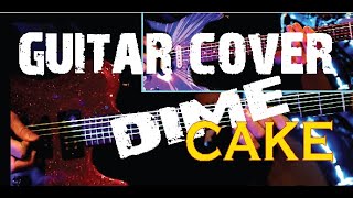 Dime - Cake // Electric Guitar Cover with Solos