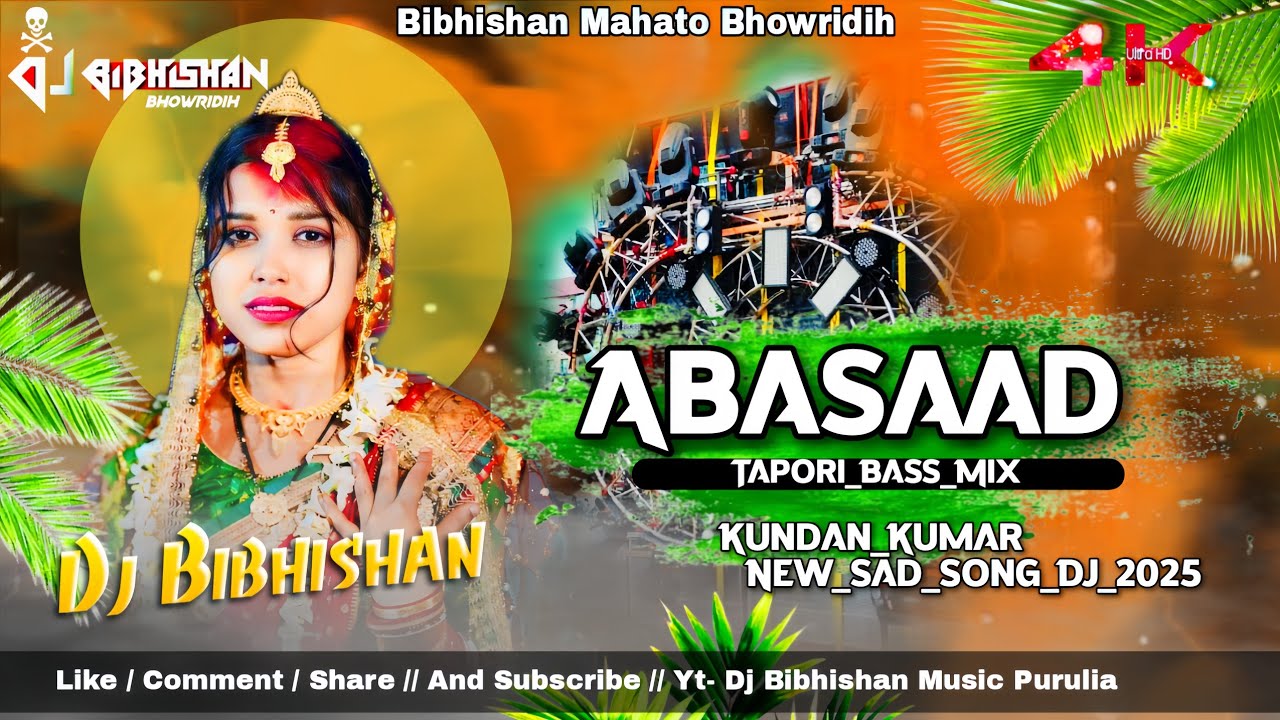 Abasaad_Kundan_Kumar_New_Sad_Song_Dj_2025_Tapori_Bass_Mix_Dj_Bibhishan_Remix