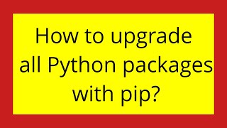 How to upgrade all Python packages with pip