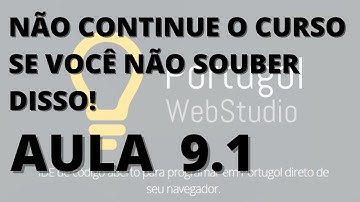 AULA 9.1 PORTUGOL WEB STUDIO - TRABALHANDO COM {CHAVES}