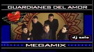 Video thumbnail of "Guardianes Del Amor Megamix (Dj Zolo)"