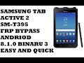 Samsung Galaxy Tab Active 2 SM-T395 Google Account Bypss Android 8.1.0 U3