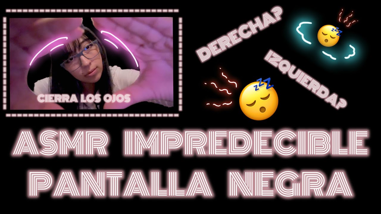ASMR Impredecible 🥴💤 PANTALLA NEGRA 🖤 Cierra los ojos y a dormir 😴 Susurros en Español