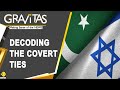 Gravitas | Pakistan-Israel Ties: A complicated relationship