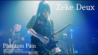 Zeke Deux「Phantom Pain」2025.08.28 Shibuya clubasia TOUR FINAL ONEMAN Regeneration of Destiny