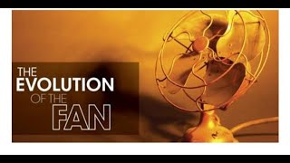 Evolution of fan
