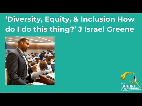 Diversity, Equity, & Inclusion How do I do this thing? J  Israel Greene