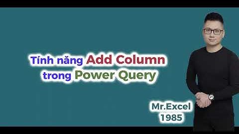 Thêm cột với tính năng Add Column trong Power Query #drb #excel #exceltips #powerquery #query