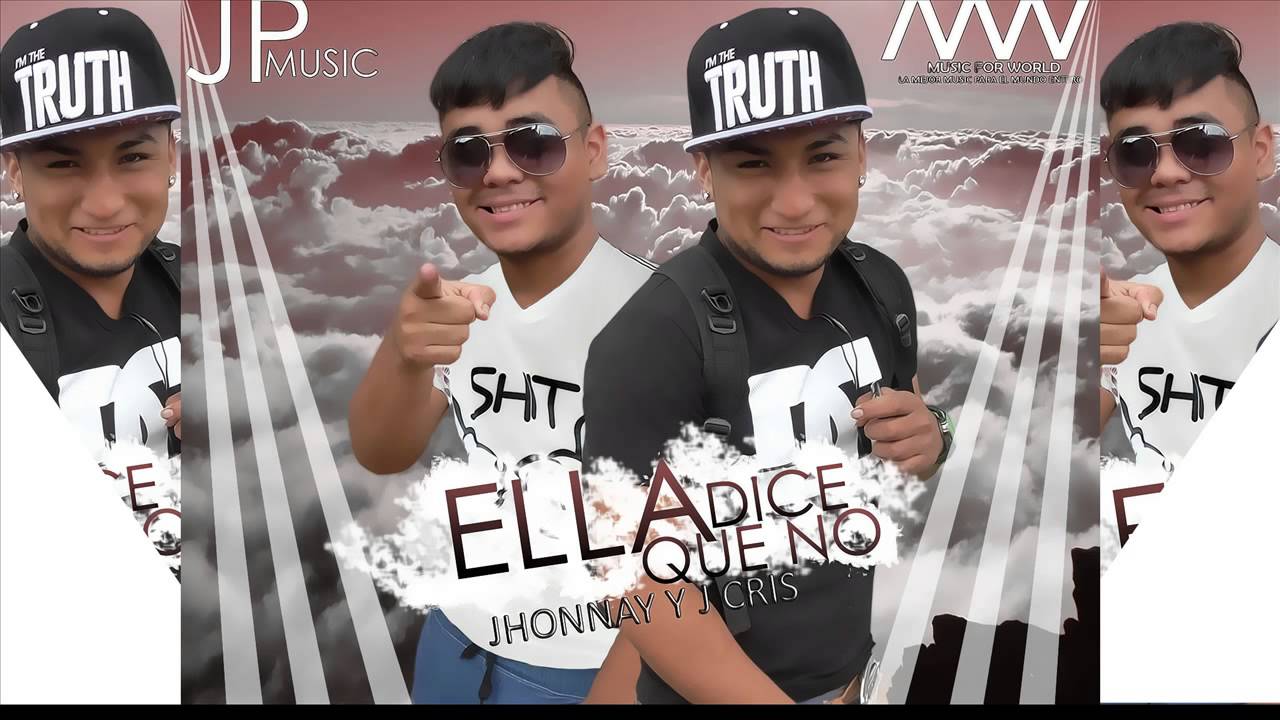 Jhonnay - ELLA DICE QUE NO ft. J Cris - YouTube