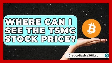 Where Can I See the TSMC Stock Price? | Stock and Options Playbook