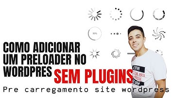 Como Adicionar um PRELOADER no WordPress | sem Plugins