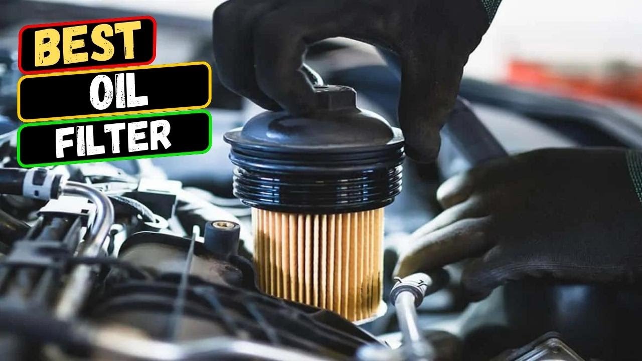 How to Choose the Best Oil Filter -  Motors Blog