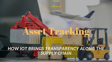How IoT brings Transparency along the supply chain? - esp32 - FlowConnect