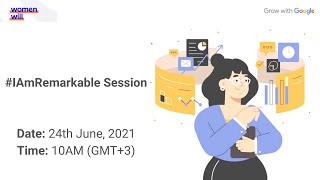 Grow With Google Hosts #IAmRemarkable in Collaboration with Women in Business & KEPSA
