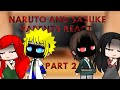 Naruto and Sasuke Parents react (PART 2)