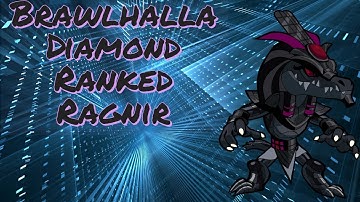 Brawlhalla Diamond Ranked Ragnir