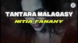 TANTARA MALAGASY - NITIA FANAHY