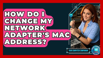 How Do I Change My Network Adapter