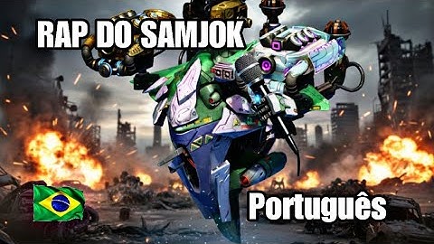 Rap, Trap do Samjok, Robô Sabotador - war robots 