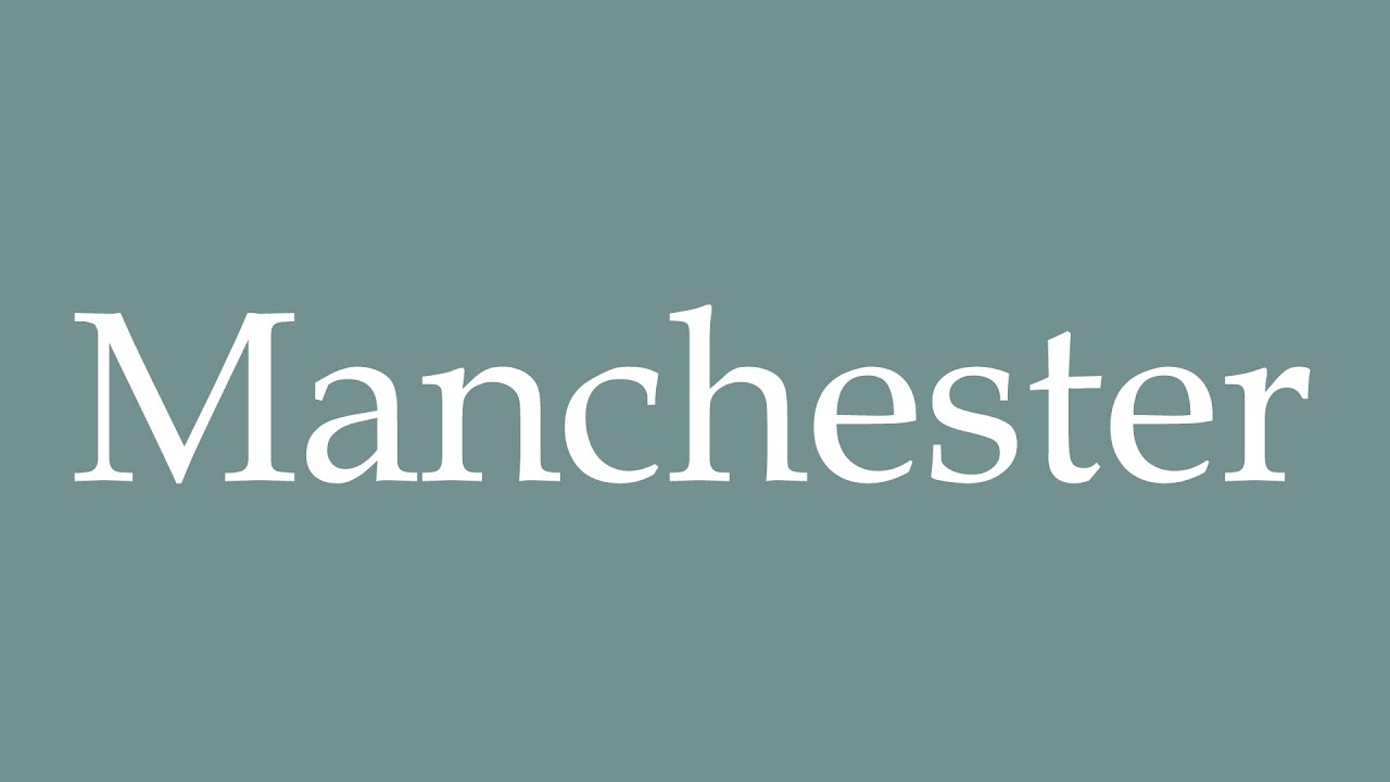 How to Pronounce ''Manchester'' Correctly in French  YouTube