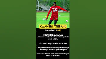 Kwaheri Lionel Ateba Aaga Kambini Misri Simba 