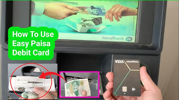 How To Use Easy Paisa Debit Card Cash Withdrawal From Atm Faisal Bank