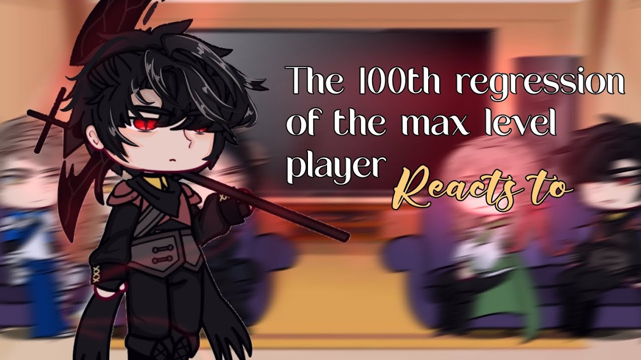 The 100th Regression Of The Max Level Player www.youtube.com