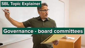 SBL Topic Explainer: Governance and Board Committees