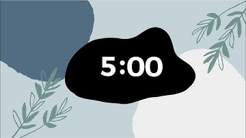 Relaxing 5 Minute Timer with Calm Music