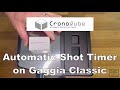 Cronoqube espresso shot timer  sample installation on gaggia classic