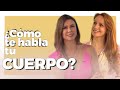 Aprende a Escuchar e Interpretar las SEÑALES de tu CUERPO | Diana Álvarez & Cristina Montana