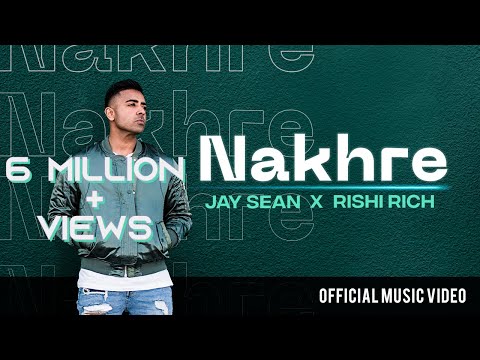  Nakhre - Official Music Video | Jay Sean x Rishi Rich | Break The Noise Records tại Xemloibaihat.com