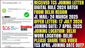 TCS Onboarding Started | TCS April New DOJ Out 7 April 2025 | Digital Role Offer Letter 17 July 2024