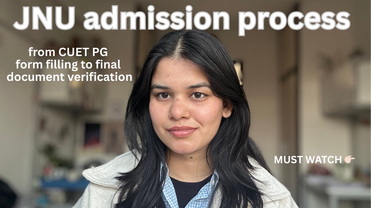 JNU admission process explained from CUET PG form filling to final document verification