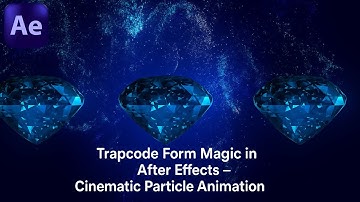 Trapcode Form Magic in After Effects – Cinematic Particle Animation