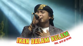 IKAN DALAM KOLAM   ARIF UMARELA   AL IFROH