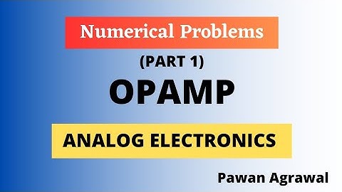 Operational Amplifier Numerical Problems | Analog Electronics | Part - 1