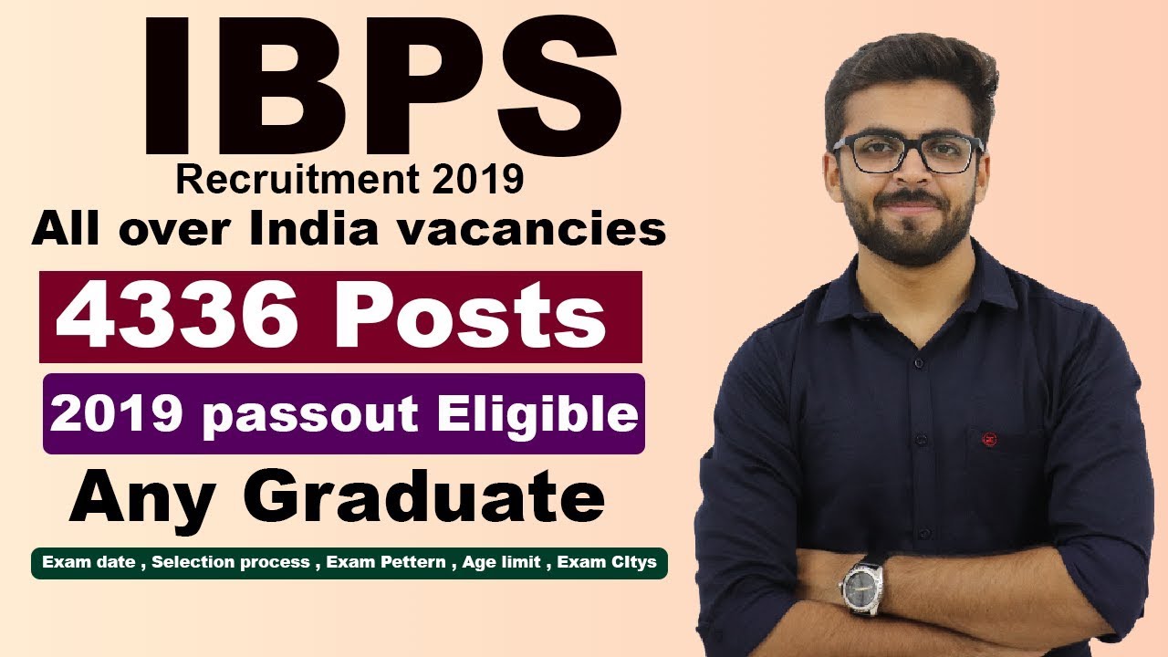 IBPS Recruitment 2019 | 4336 POSTS | 2019 Passout Eligible | Any Graduate | Latest Jobs 2019