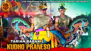 Kudho Praneso Babak 1 [ TARIAN ]  -  Live Padukuhan VII Bugel Panjatan Kulon progo Yk