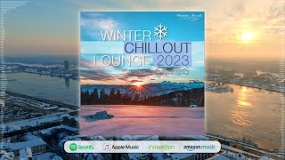 DJ Maretimo - Winter Chillout Lounge 2023 (Full Album) 1+ Hours, lounge sounds for the cold season