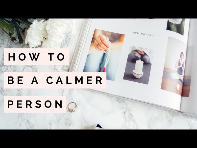 How To Be A Calmer Person | Mindfulness Tips | The Blissful Mind class=