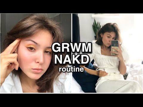 GRWM nakd   routine makeup outfit