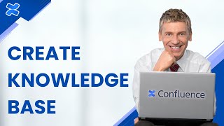 How to Create Knowledge Base in Confluence | 2026 Guide