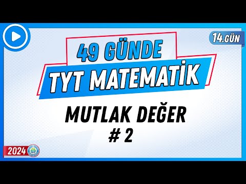 Mutlak Değer 2 | 49 Günde TYT Matematik Kampı 14.Gün | 2024 | Rehber Matematik