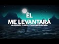 🛐🙇🏽‍♂️El me levantará - Sin Anuncios Intermedios - Música instrumental cristiana🙇🏽‍♂️🛐