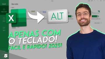 COMO USAR O EXCEL APENAS COM O TECLADO! FÁCIL E RÁPIDO! 2025! | Aula 5